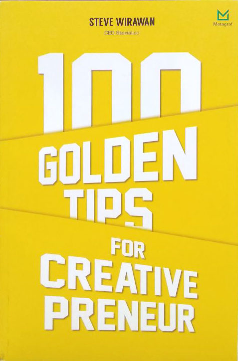 100 Golden Tips For Creativepreneur