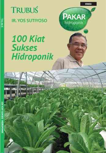 100 Kiat Sukses Hidroponik