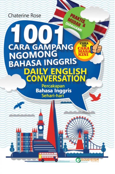 1001 Cara Gampang Ngomong Bahasa Inggris