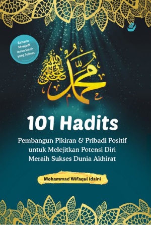 101 Hadits Pembangunan Pikiran  Dan  Pribadi
