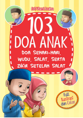 103 Doa Anak: Doa Sehari-Hari, Wudu, Salat, Zikir