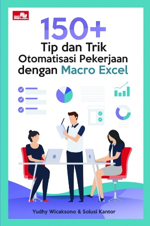 150+ Tip Dan Trik Otomatisasi Pekerjaan Dengan Macro Excel