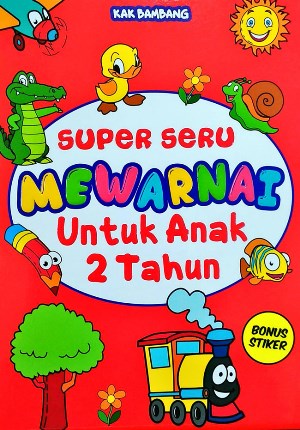 2 Tahun Super Seru Mewarnai Untuk Anak