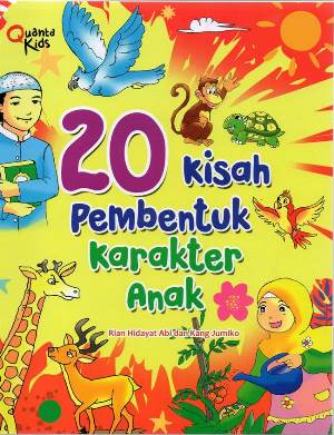 20 Kisah Pembentuk Karakter Anak [rian Hidayat, S.pd.i,kang Jumiko]