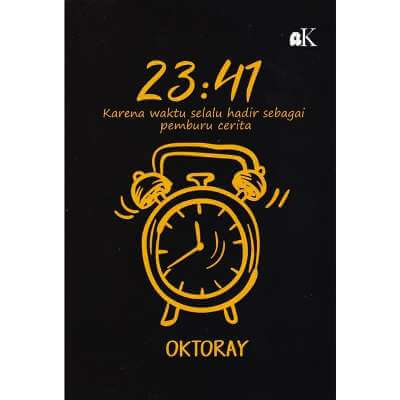 23 : 41 Karena Waktu Selalu Hadir Sebagai Pemburu Cerita