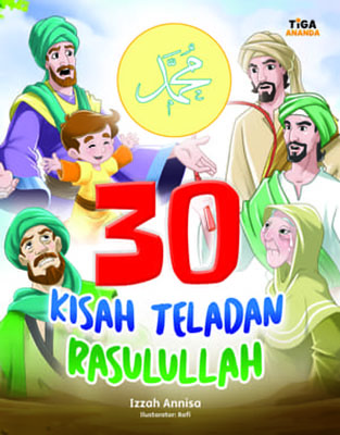 30 Kisah Teladan Dari Rasulullah [izzah Annisa]