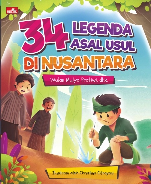 34 Legenda Asal Usul Di Nusantara