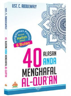 40 Alasan Anda Menghafal Al-Quran [ust. C. Abdulwaly]