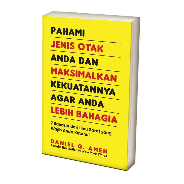 Pahami Jenis Otak Anda Dan Maksimalkan Kekuatannya Agar Anda Lebih Bahagia: 7 Rahasia Dari Ilmu Saraf Yang Wajib Anda Ketahui