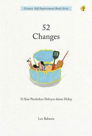 52 Changes : 52 Kiat Perubahan Dahsyat Dalam Hidup