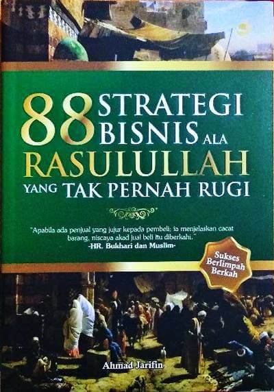 88 Strategi Bisnis Ala Rasulullah Yg Tak Pernah Ru