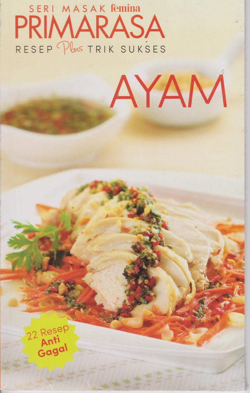Primarasa Resep Plus Trik Sukses : Ayam 