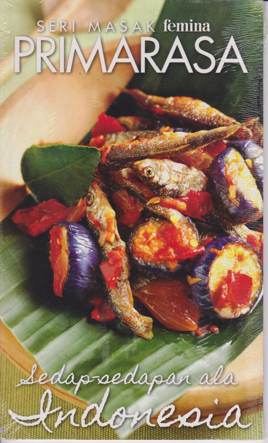 Primarasa Dapur Internasional : Sedap-Sedapan Ala Indonesia 