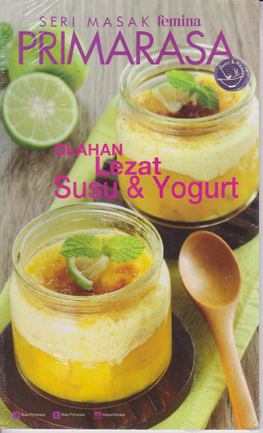 Primarasa : Olahan Lezat Susu Dan Yogurt 