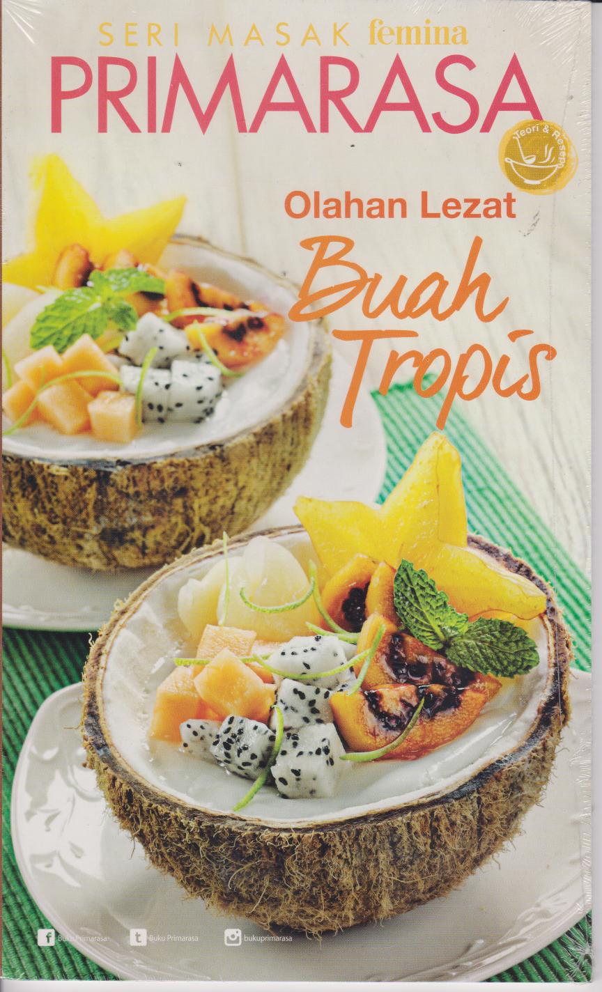 Primarasa : Olahan Lezat Buah Tropis 