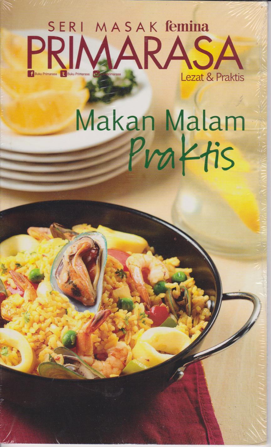 Primarasa Lezat Dan Praktis : Makan Malam Praktis 