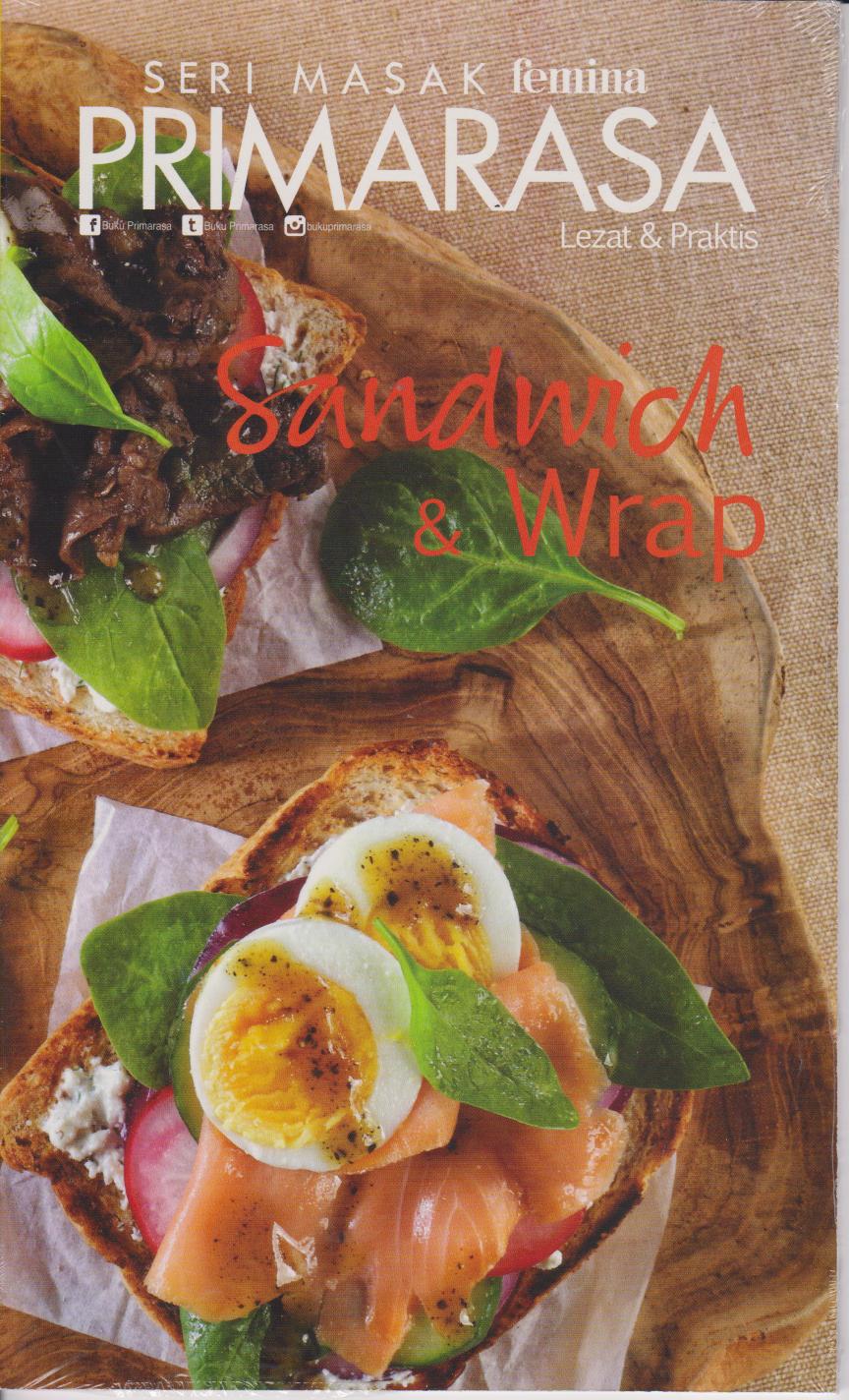 Primarasa Lezat Dan Praktis : Sandwich Dan Wrap 