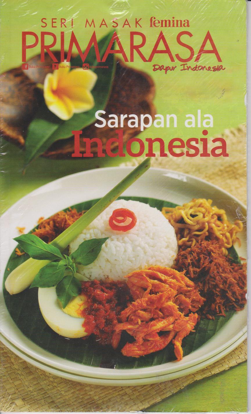 Primarasa Dapur Indonesia : Sarapan Ala Indonesia 