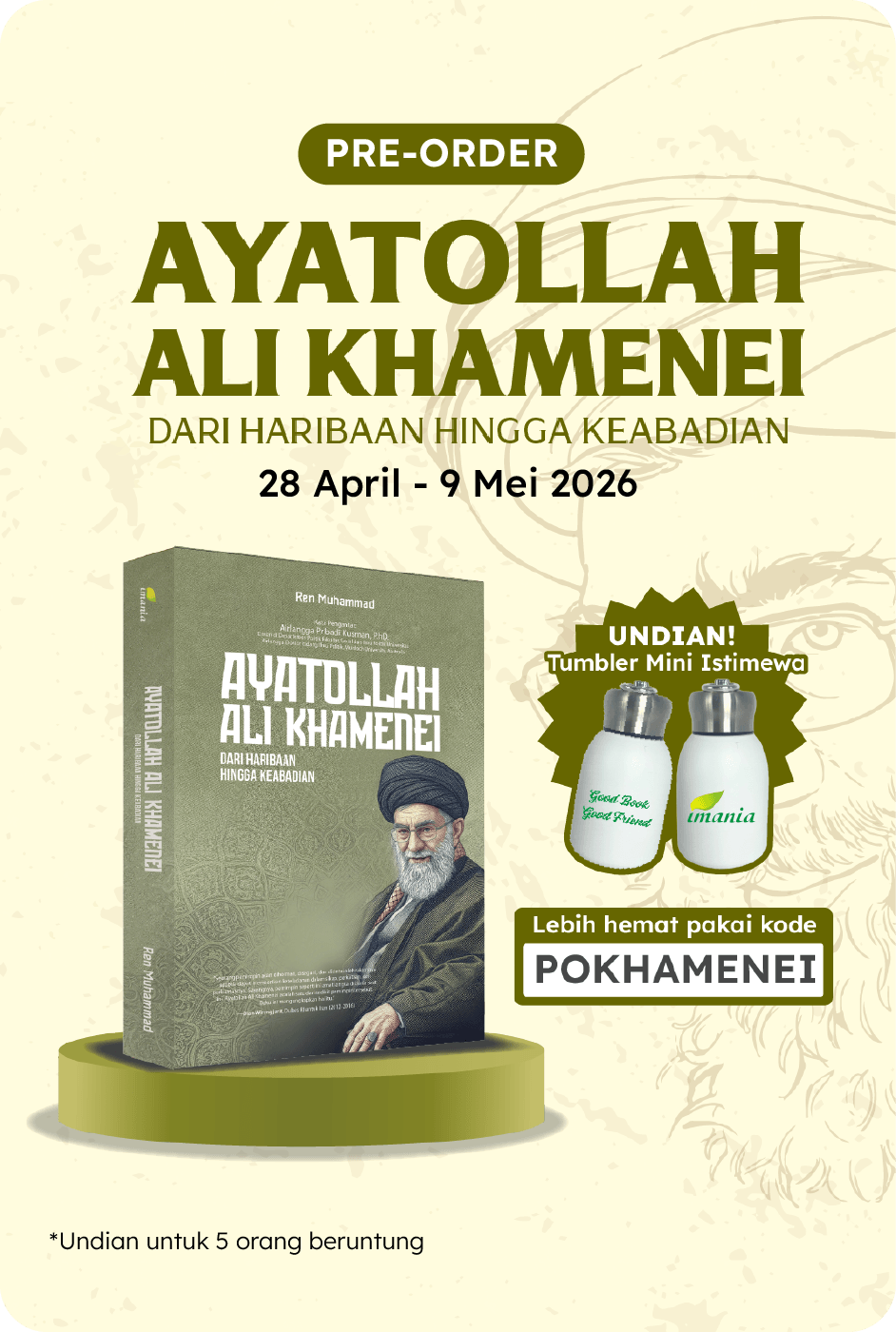 Ayatollah Ali Khamenei - Pre Order - Bonus Undian Tumbler Eksklusif