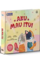 Dongeng Kecerdasan Emosional: Aku Mau Itu! (Boardbook)