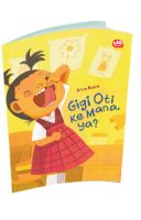 Gigi Oti Ke Mana, Ya? (Softcover)