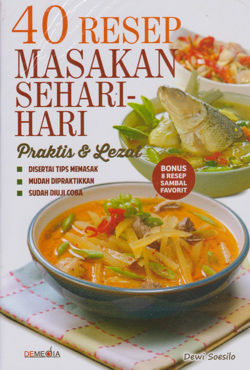 40 Resep Masakan Sehari-Hari : Praktis & Lezat 