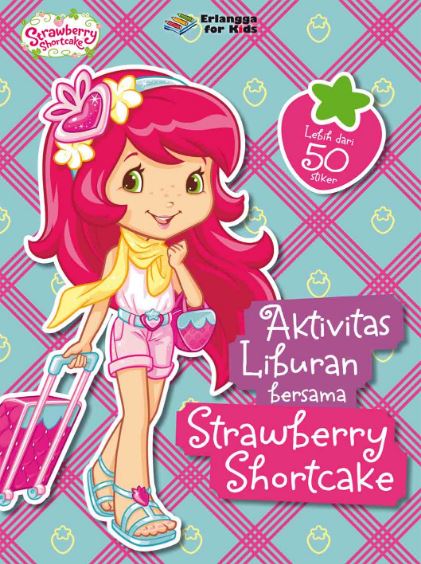 Strawberry Shortcake: Aktv. Liburan Bersama Strawberry Short