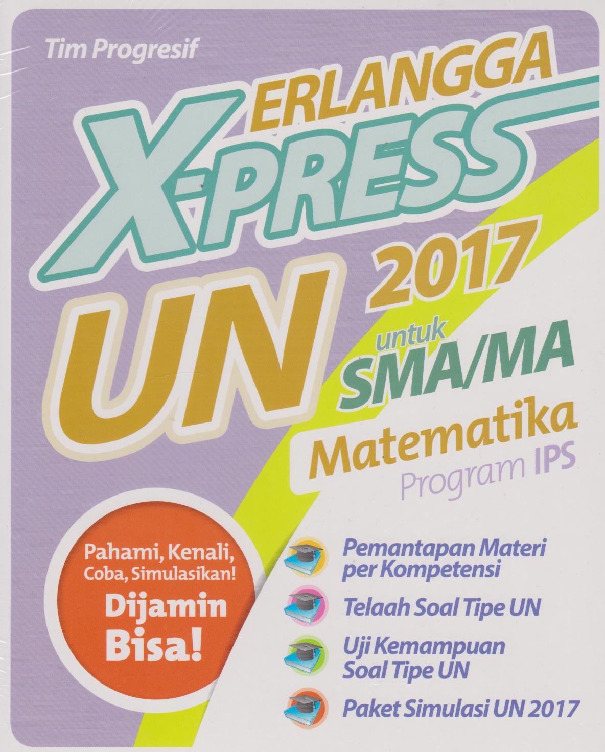 Erlangga X-Press Un Sma/ma 2017 Matematika Ips 