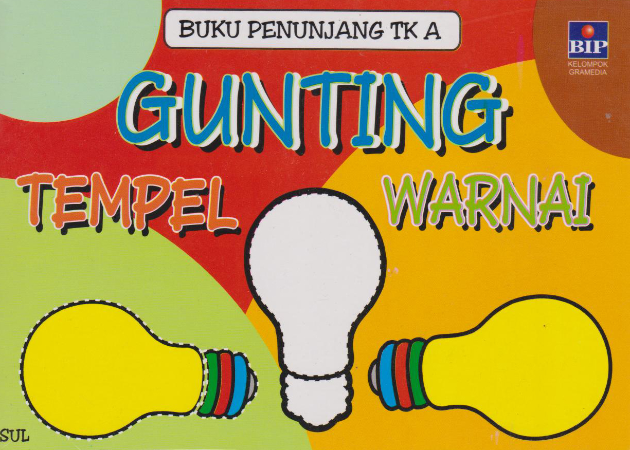Buku Penunjang Tk A : Gunting Tempel Warnai 