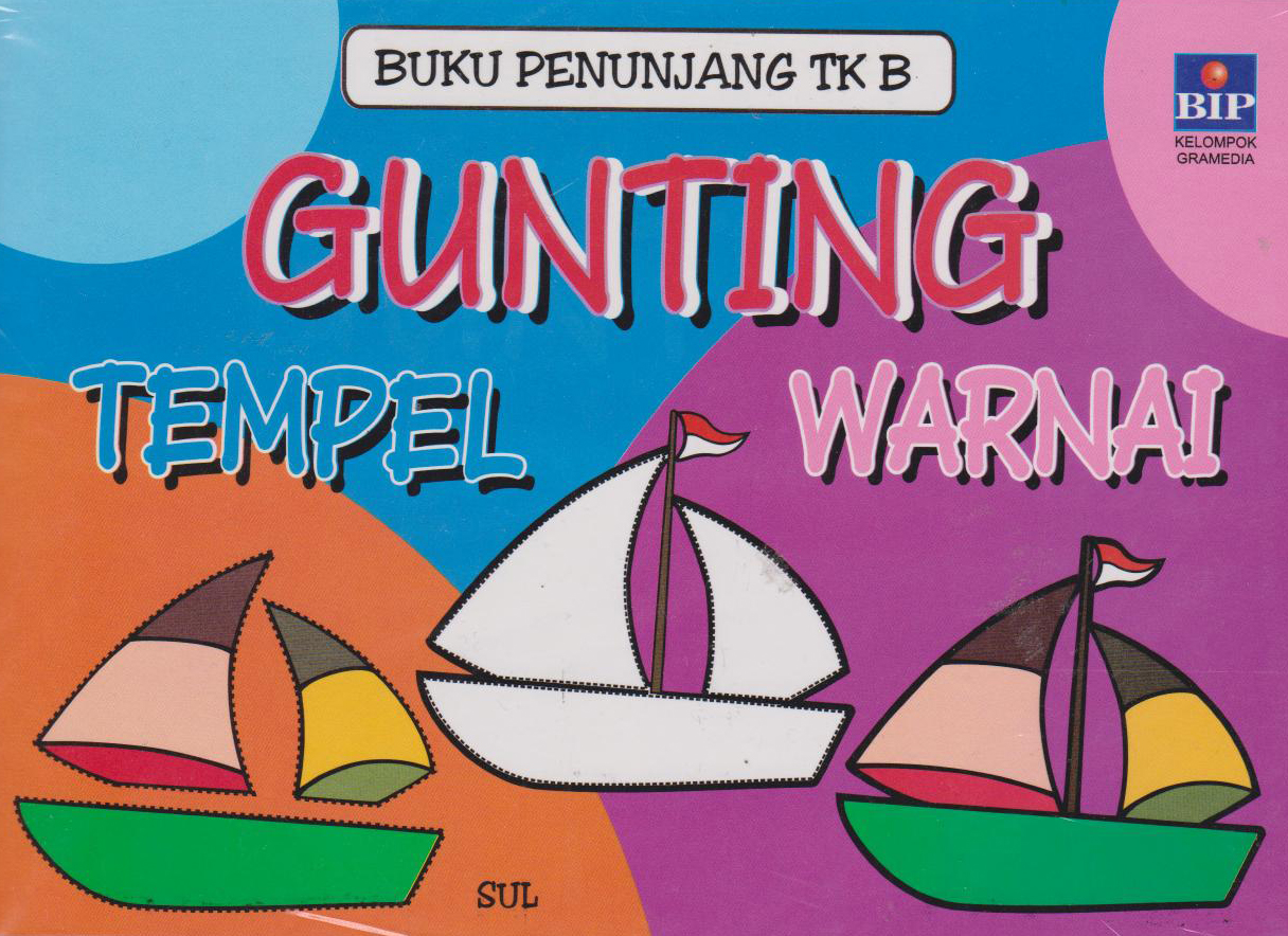Buku Penunjang Tk B : Gunting Tempel Warnai 