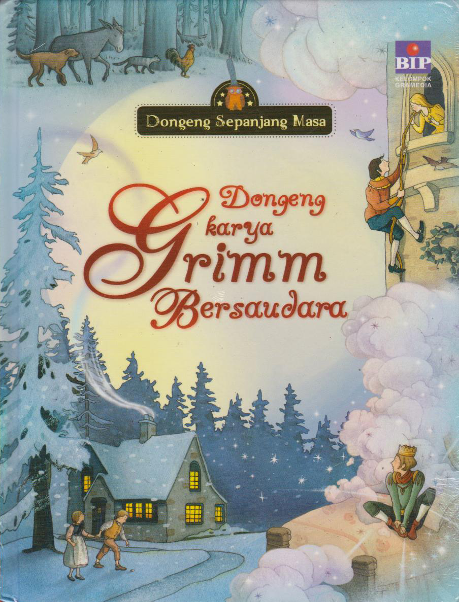 Fp-Seri Dongeng Sepanjang Masa : Dongeng Karya Grimm Bersaudara 