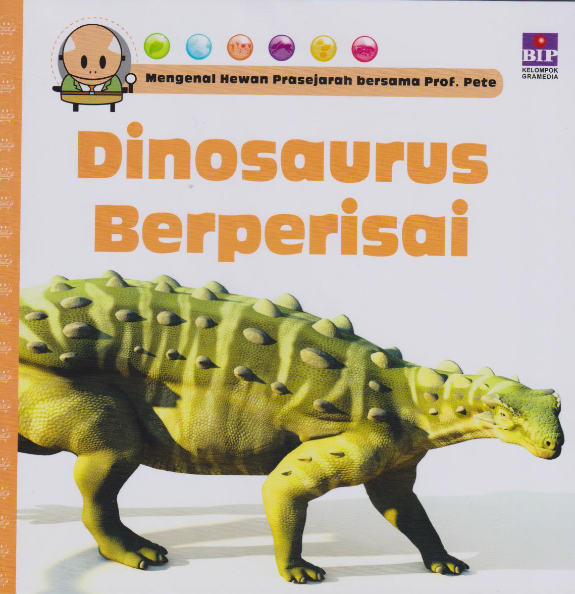 Mengenal Hewan Prasejarah Bersama Prof Pete: Dinosaurus Berperis