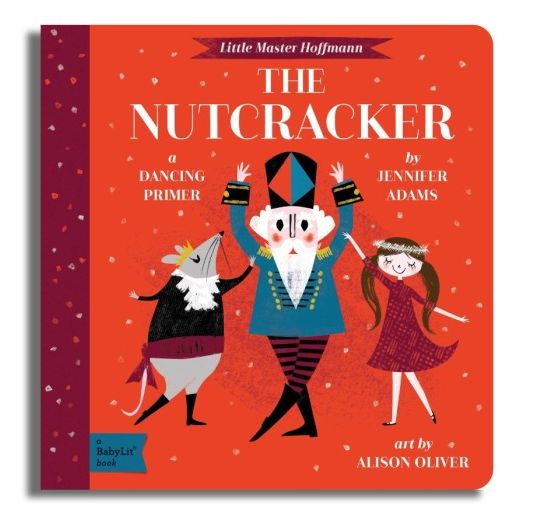 Little Master Hoffmann The Nutcracker: A Babylit