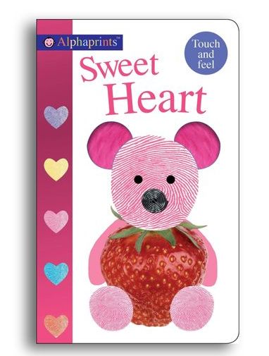 Alphaprints: Sweet Heart: A Touch-And-Feel Book