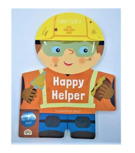 I Want To Be A Happy Helper!