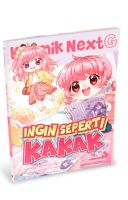 Komik Next G : Ingin Seperti Kakak