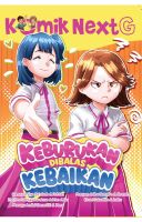 Komik Next G Vol. 699: Keburukan Dibalas Kebaikan