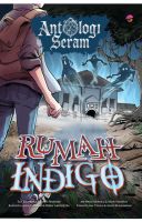 Antologi Seram Vol. 2: Rumah Indigo