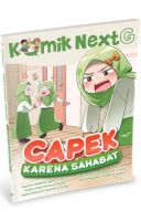 Komik Next G Vol. 724: Capek Karena Sahabat