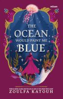 THE OCEAN WOULD PAINT ME BLUE