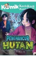 Komik Kkpk Roadshow: Penghancur Hutan