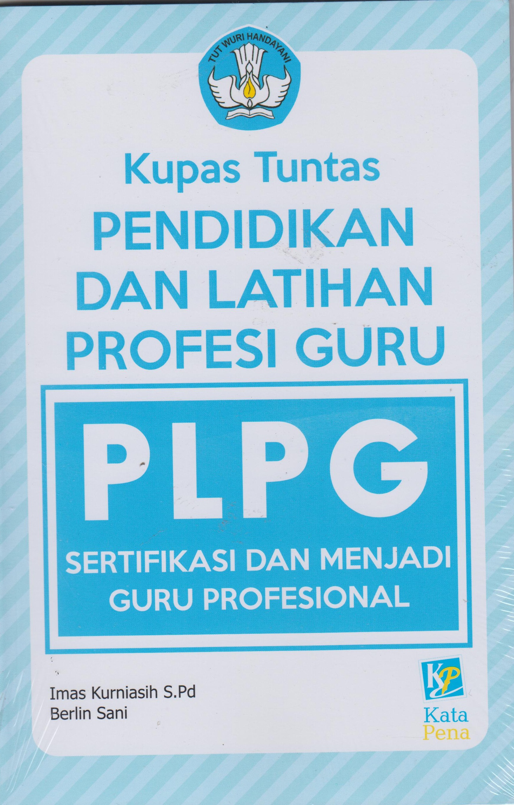 Kupas Tuntas Pendidikan Dan Latihan Profesi Guru 