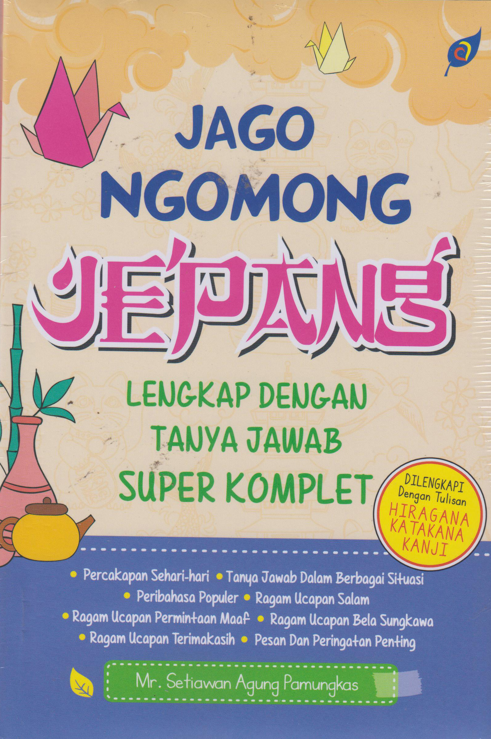 Jago Ngomong Jepang Lengkap Dgn Tanya Jawab 
