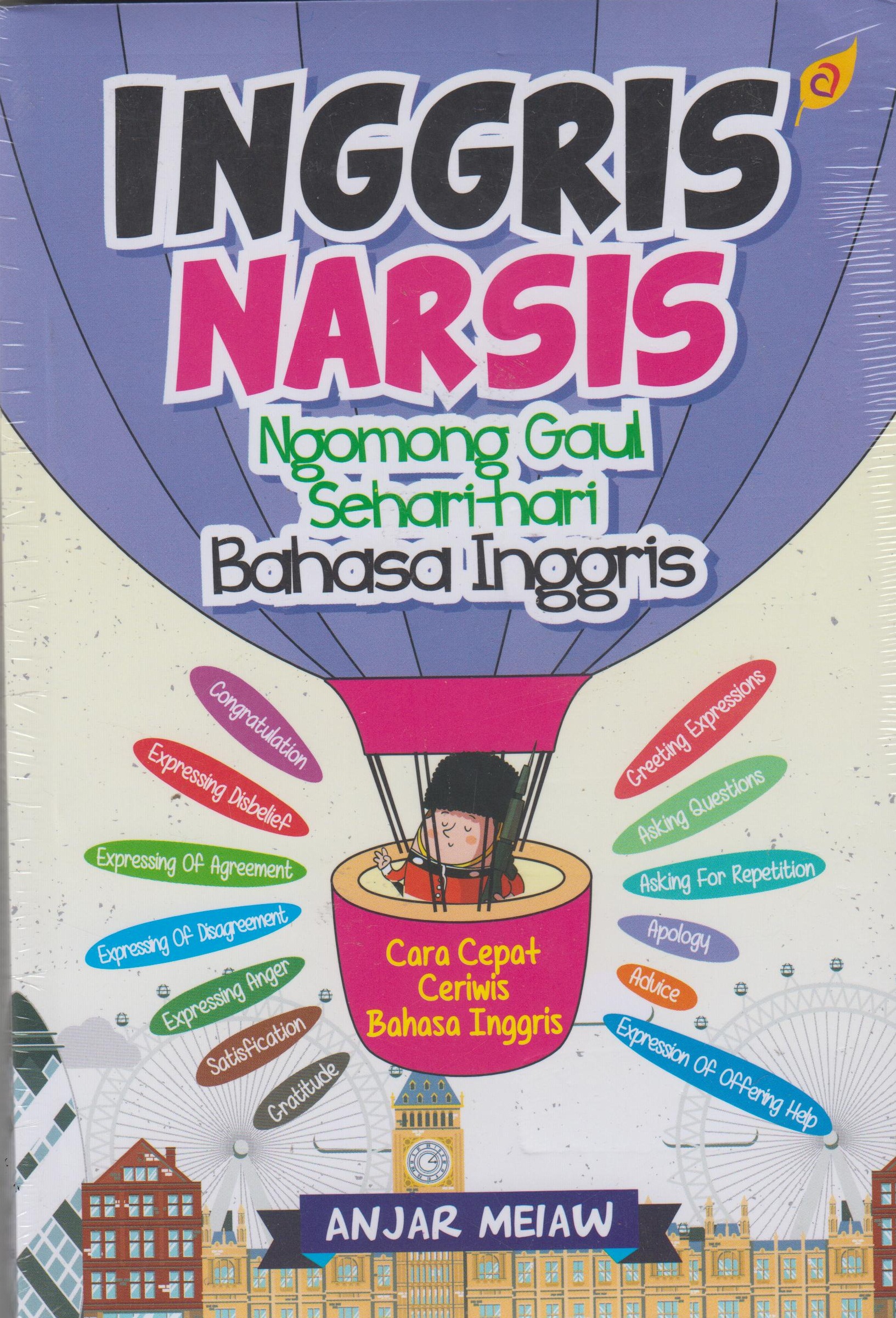Inggris Narsis: Ngomong Gaul Sehari-Hari Bahasa In 
