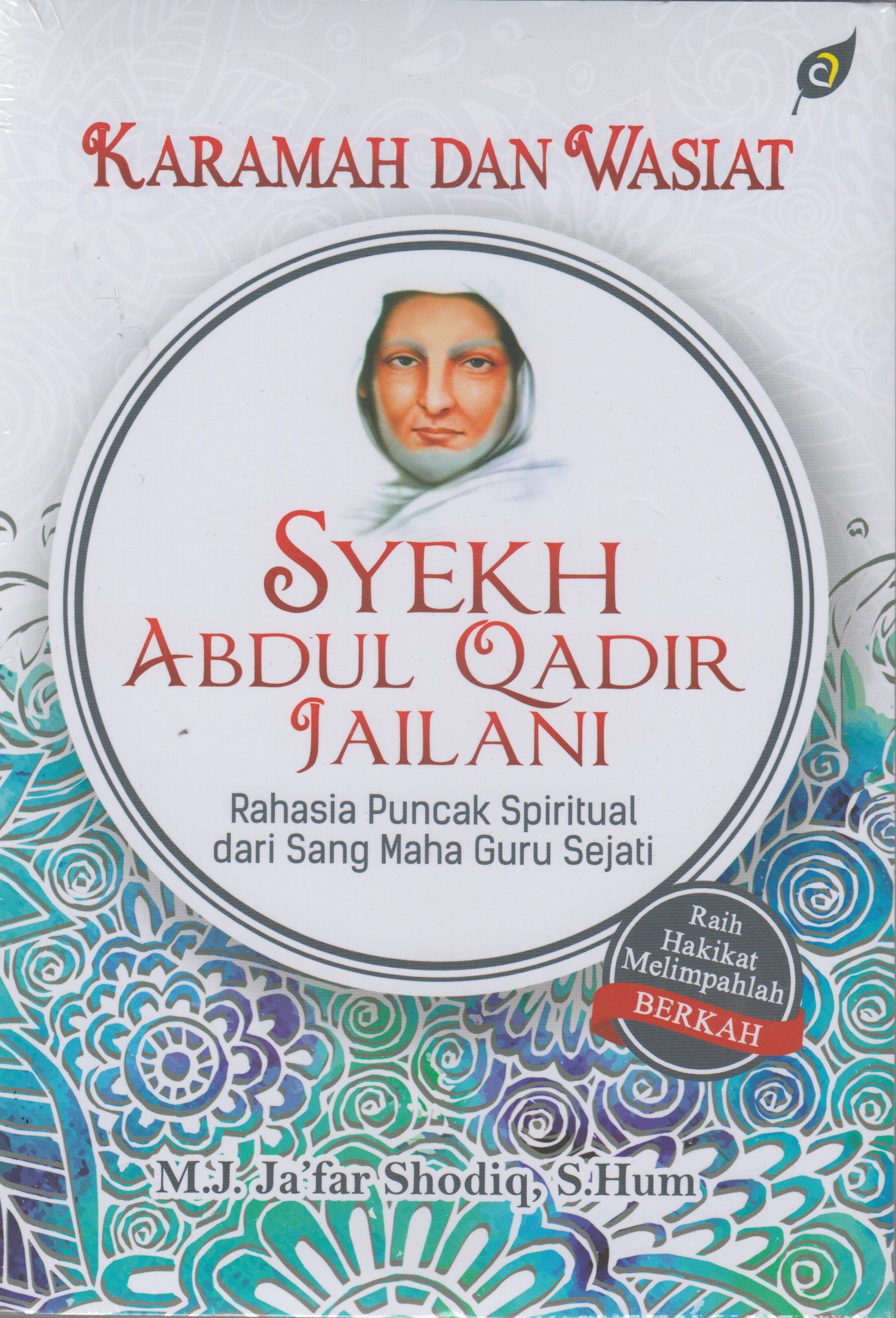 Karamah Dan Wasiat Syekh Abdul Qadir Jailani 