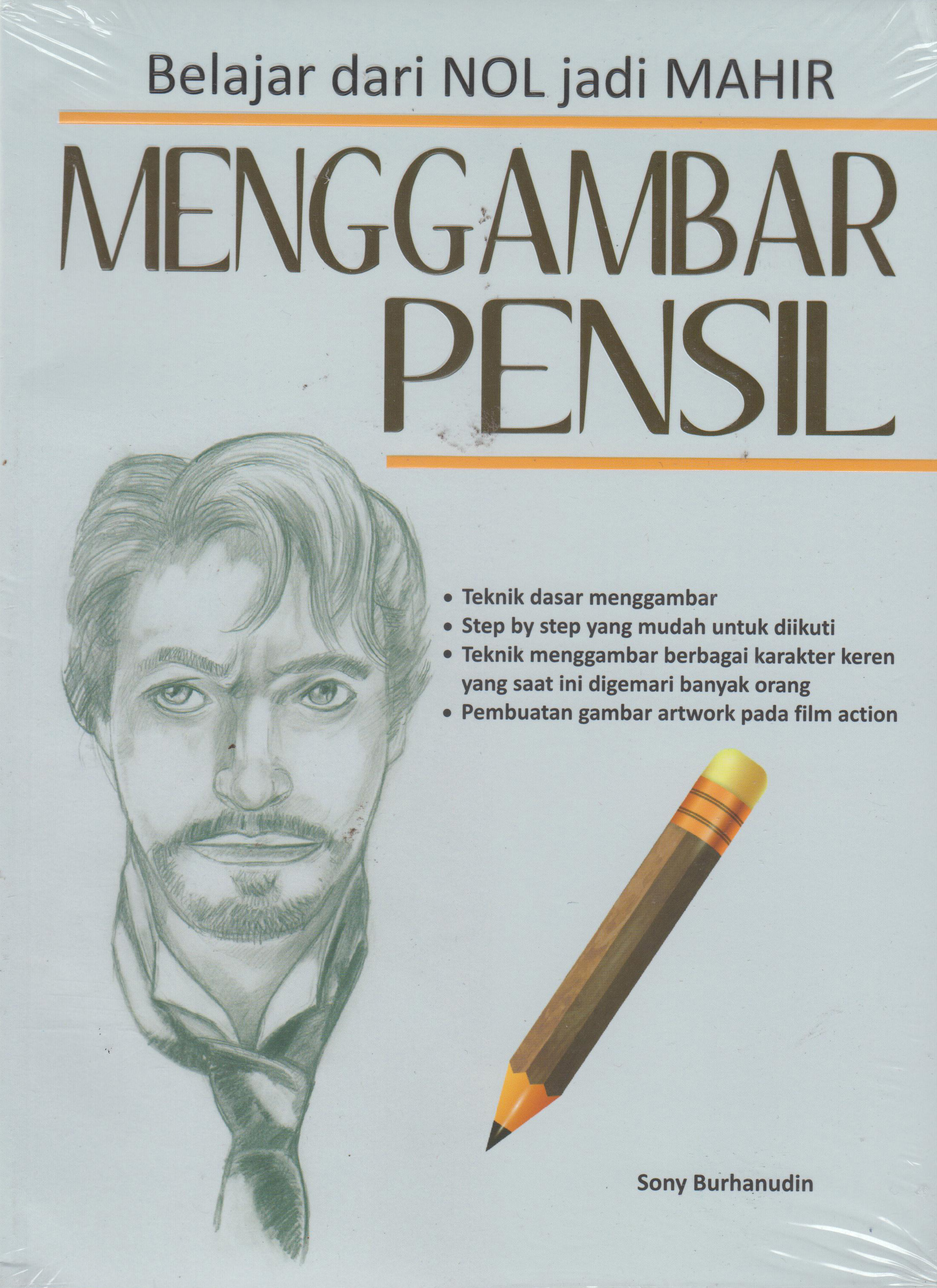 Menggambar Pensil: Belajar Dari Nol Jadi Mahir 