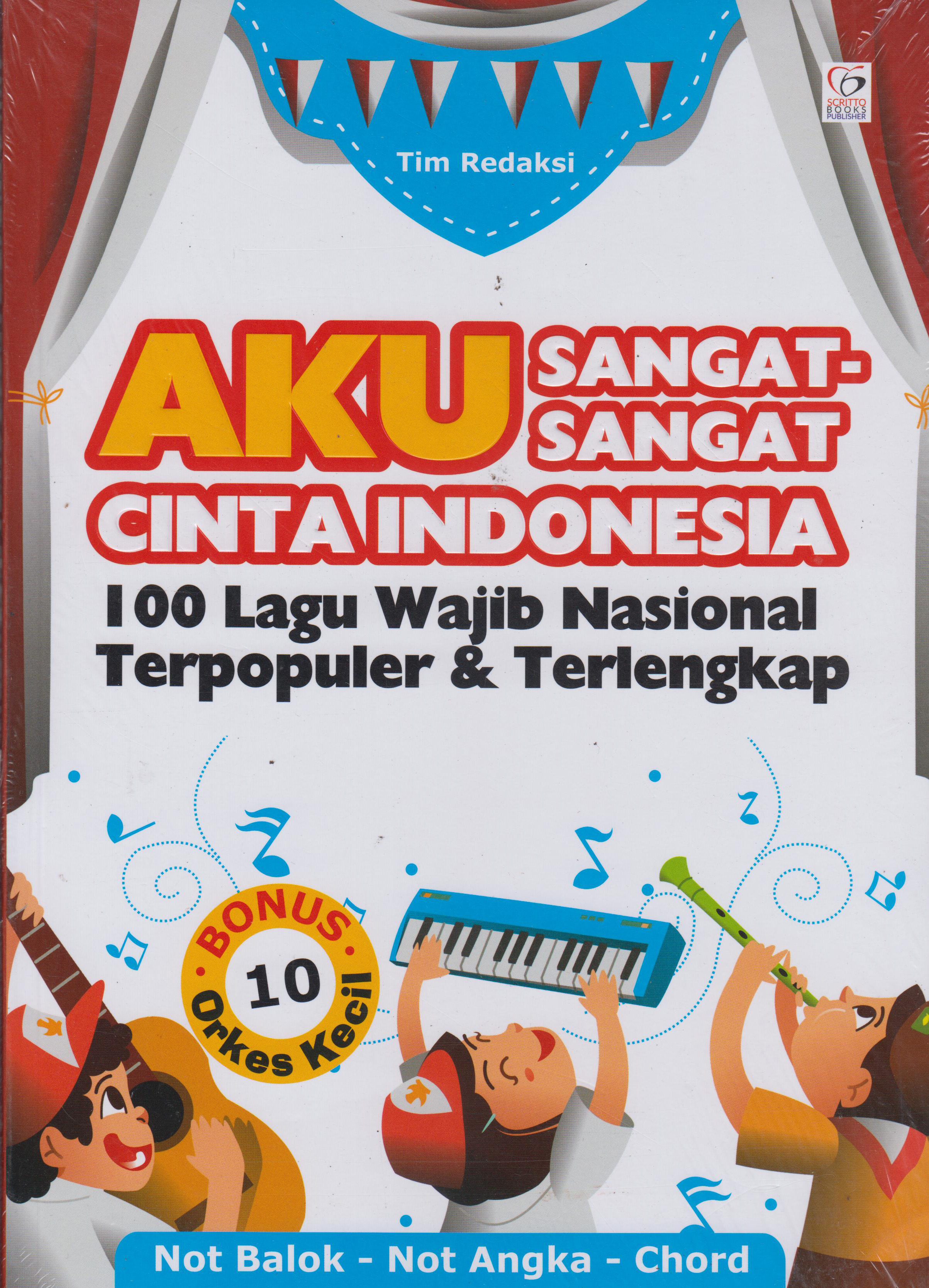 Aku Sangat2 Cinta Indonesia: 100 Lagu Wajib Nasion 