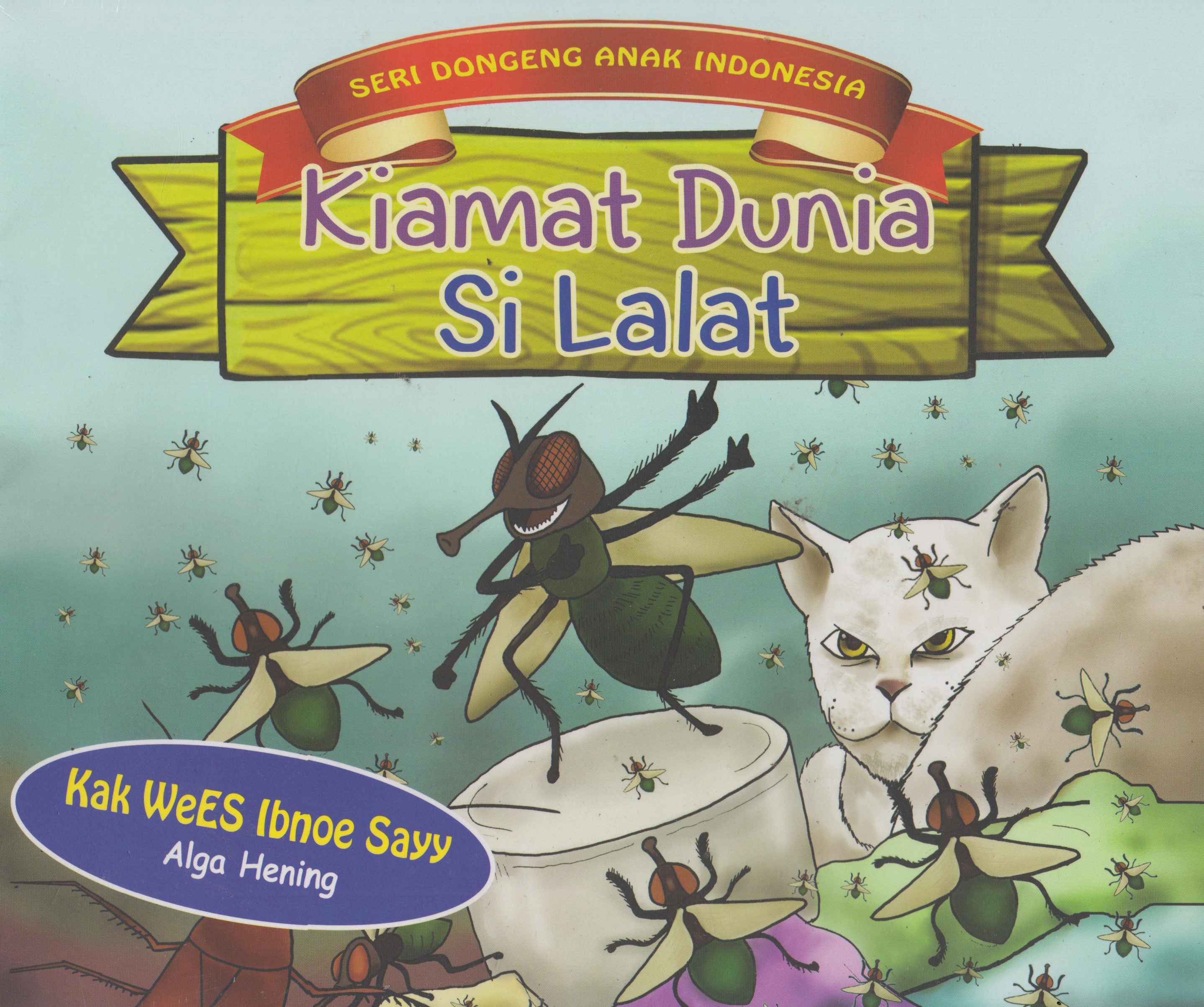 Kiamat Dunia Si Lalat: Seri Dongeng Anak Indonesia 