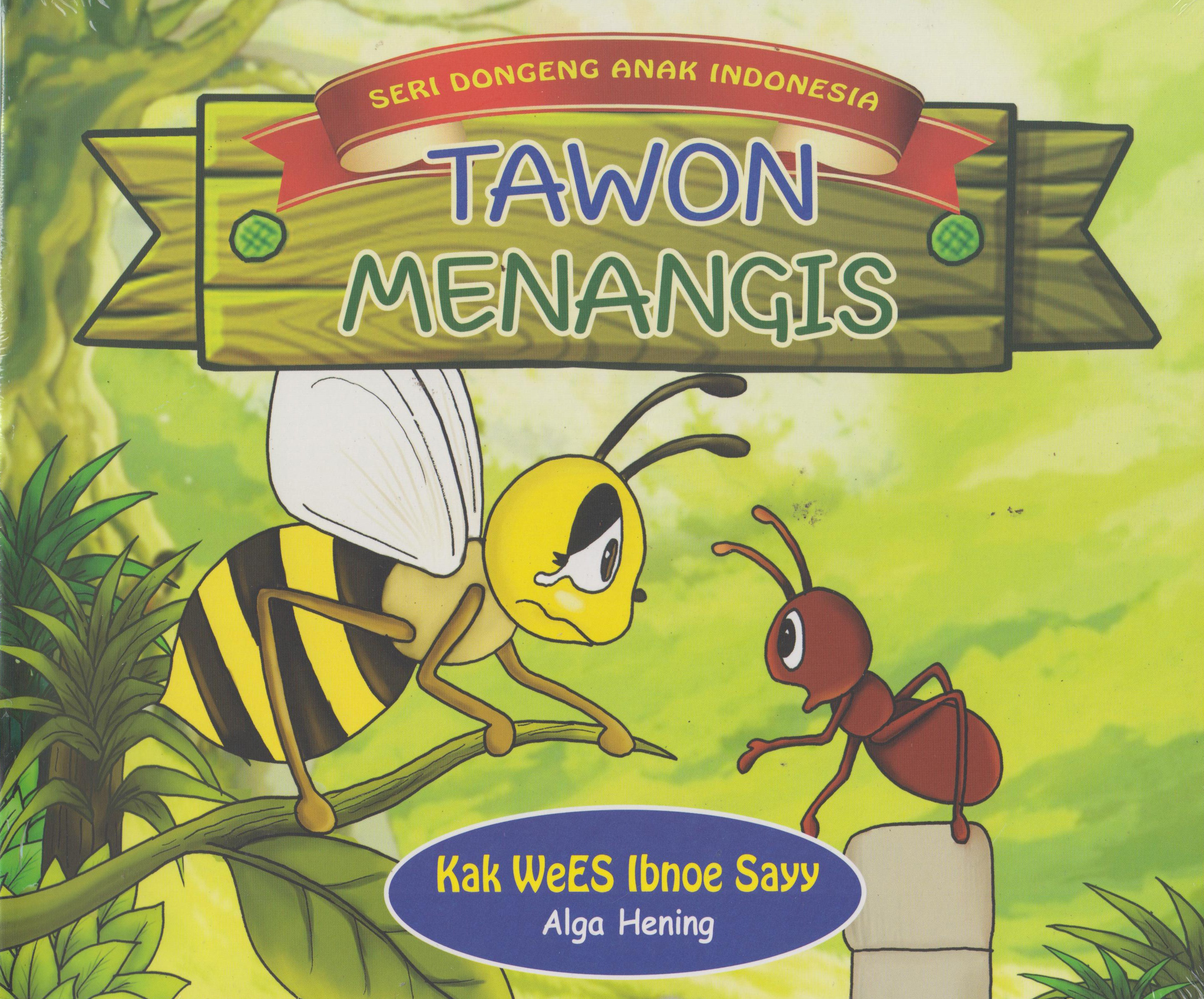 Tawon Menangis: Seri Dongeng Anak Indonesia 