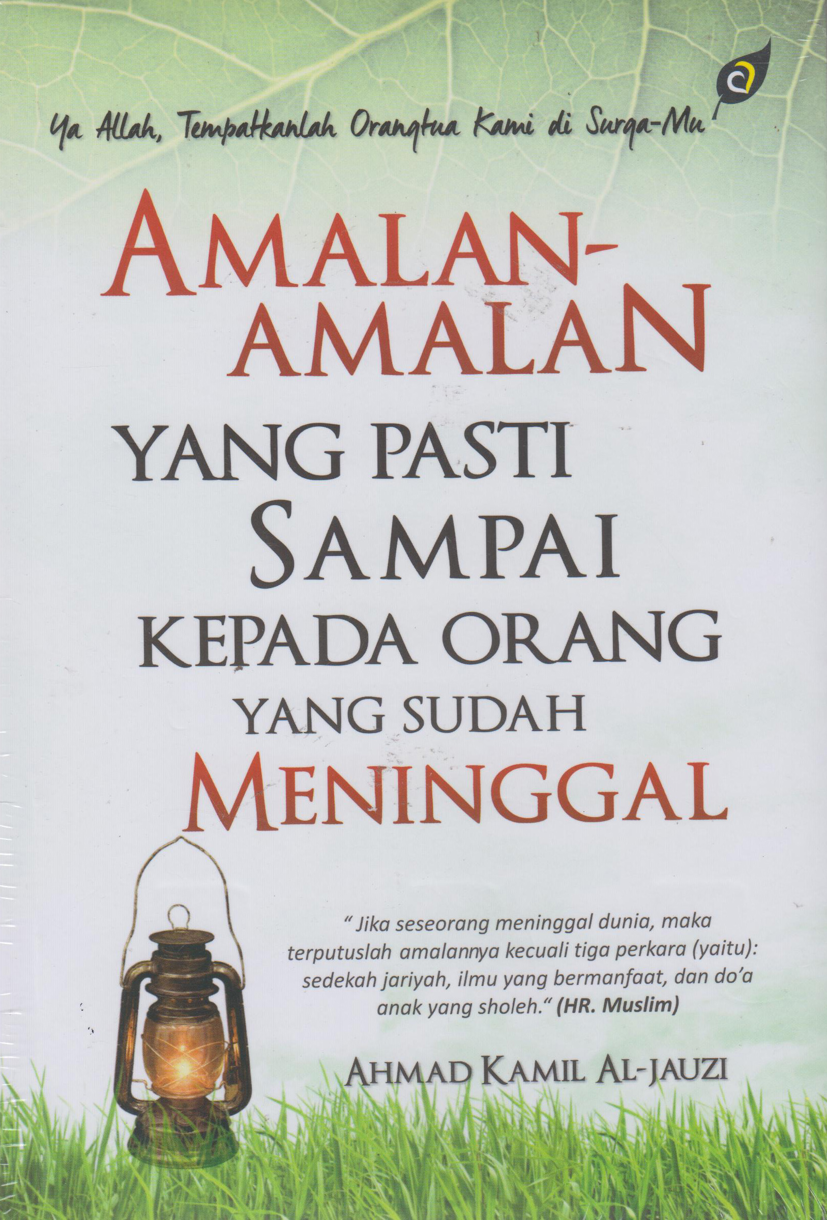 Amalan2 Yg Pasti Sampai Kpd Orang Yg Sdh Meninggal 